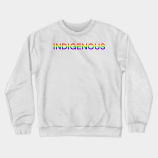 Indigenous PRIDE Crewneck Sweatshirt